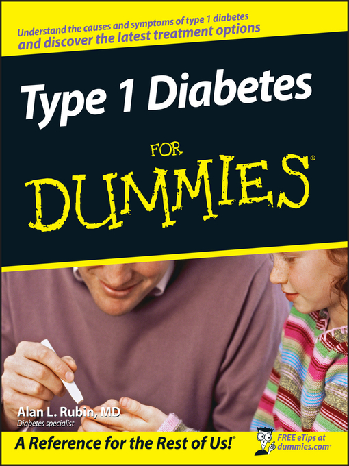 Title details for Type 1 Diabetes For Dummies by Alan L. Rubin - Available
